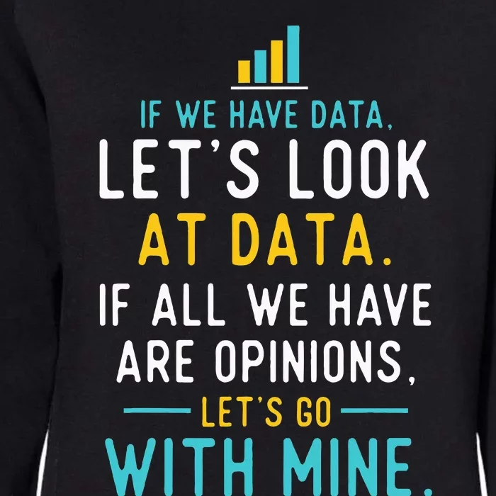 LetS Look At Data Data Science Statistics Data Analyst Womens California Wash Sweatshirt