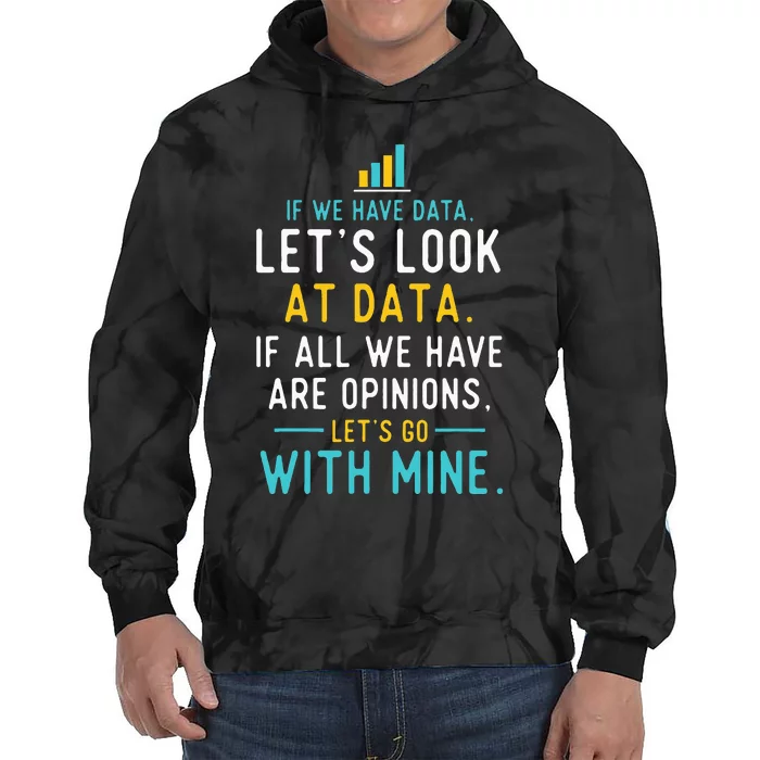 LetS Look At Data Data Science Statistics Data Analyst Tie Dye Hoodie