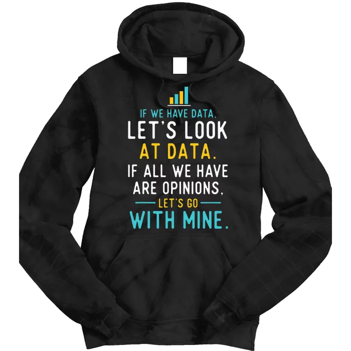 LetS Look At Data Data Science Statistics Data Analyst Tie Dye Hoodie