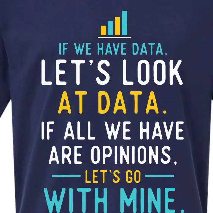 LetS Look At Data Data Science Statistics Data Analyst Sueded Cloud Jersey T-Shirt