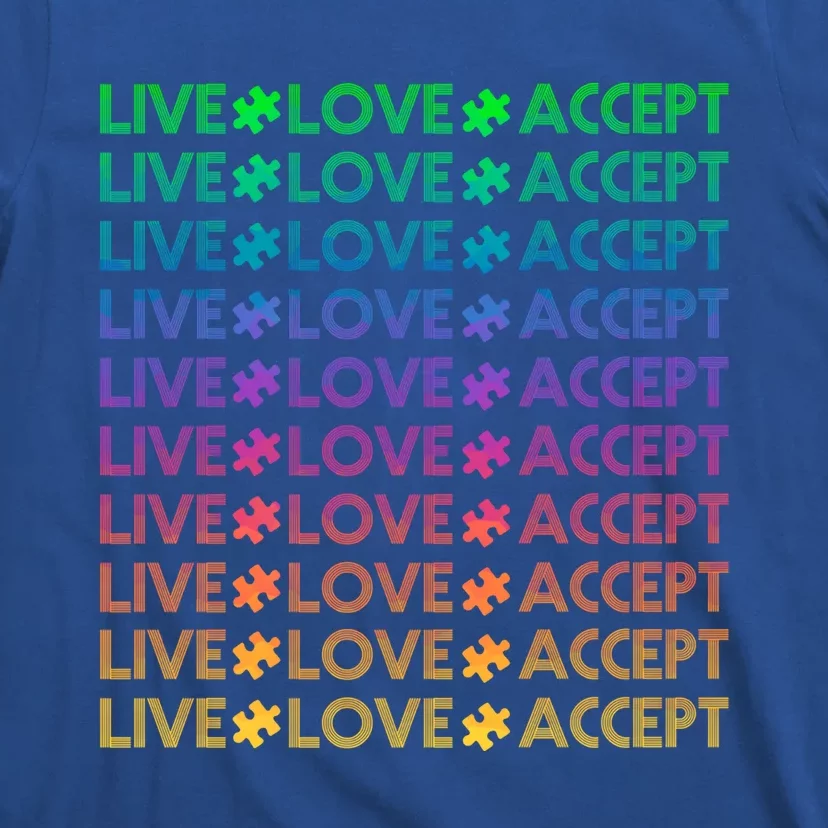 Live Love Accept Autism Awareness Support Acceptance Gift T-Shirt