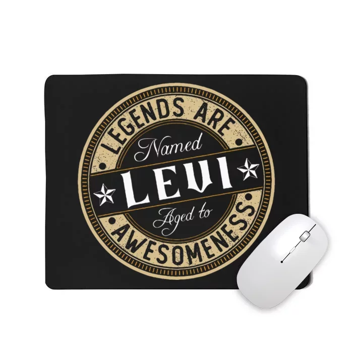 Levi Legends Are Named Levi Mousepad