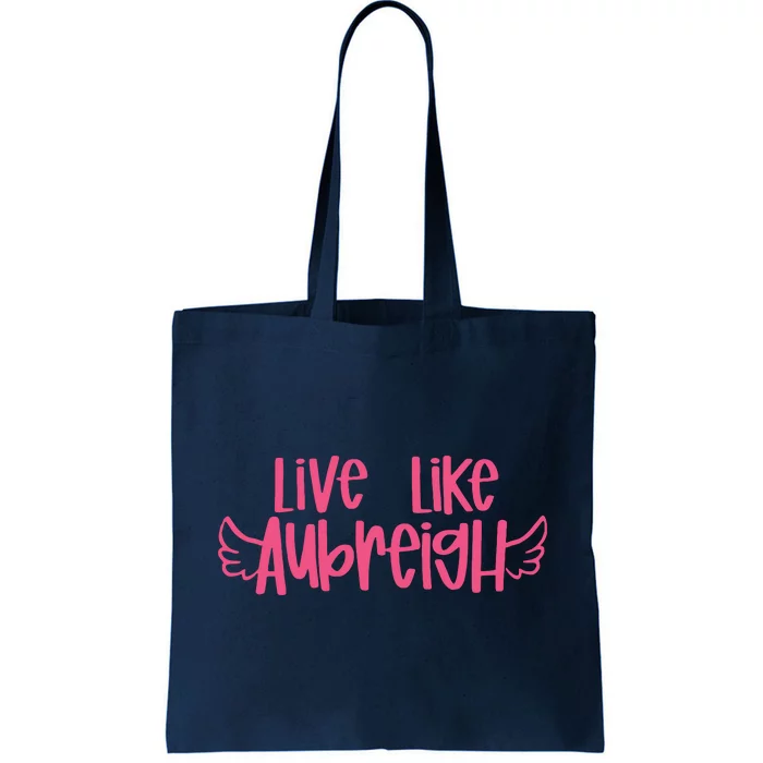 Live Like Aubreigh Tote Bag