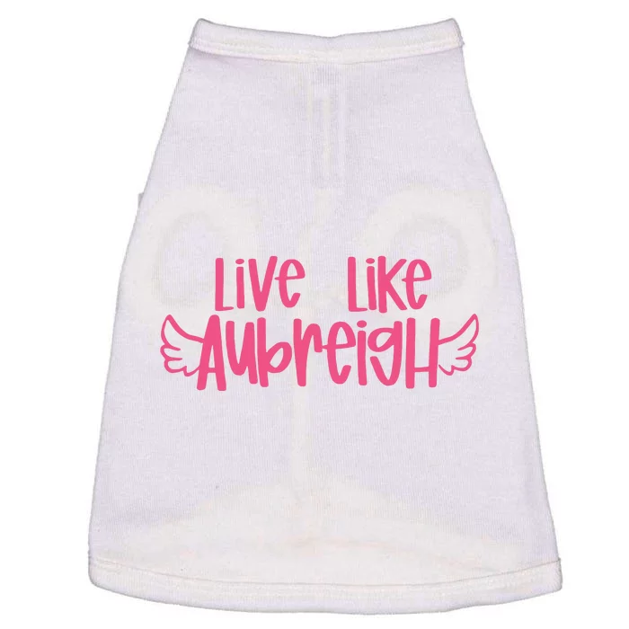 Live Like Aubreigh Doggie Tank