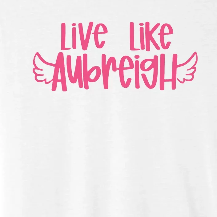 Live Like Aubreigh ChromaSoft Performance T-Shirt