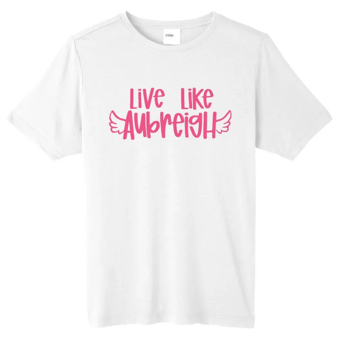 Live Like Aubreigh ChromaSoft Performance T-Shirt