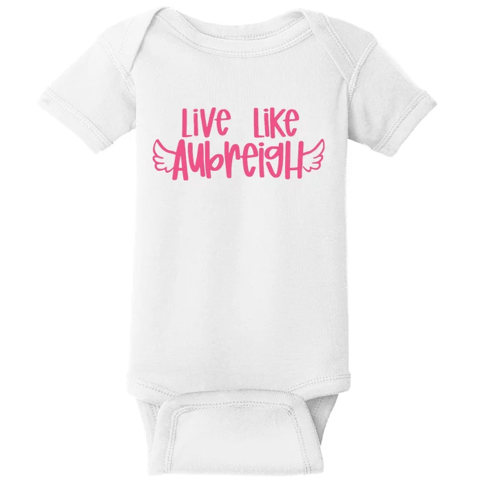 Live Like Aubreigh Baby Bodysuit