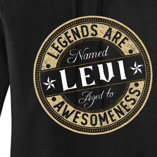 Levi Legends Are Named Levi Women's Pullover Hoodie