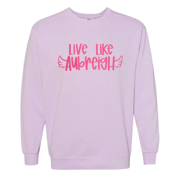 Live Like Aubreigh Garment-Dyed Sweatshirt