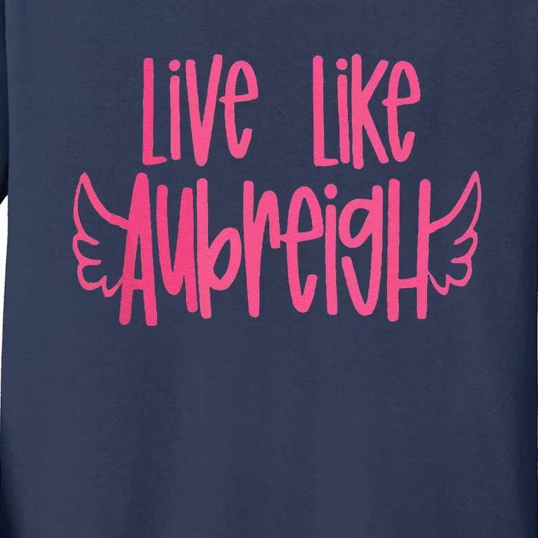 Live Like Aubreigh Kids Long Sleeve Shirt