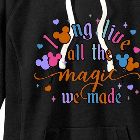 Long Live All The Magic We Made Women's Fleece Hoodie