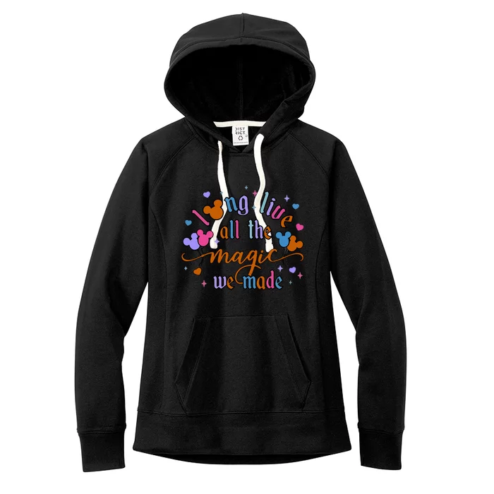 Long Live All The Magic We Made Women's Fleece Hoodie