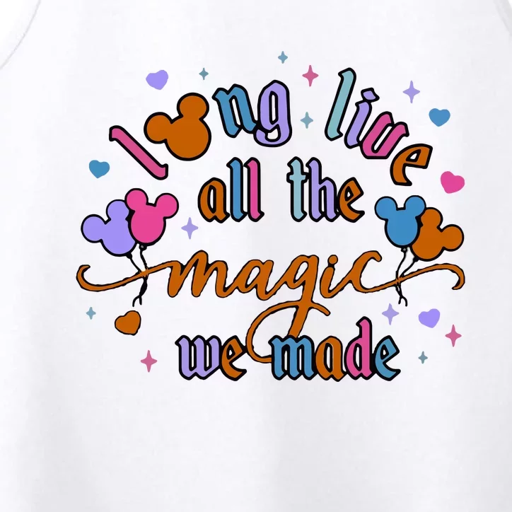 Long Live All The Magic We Made Performance Tank