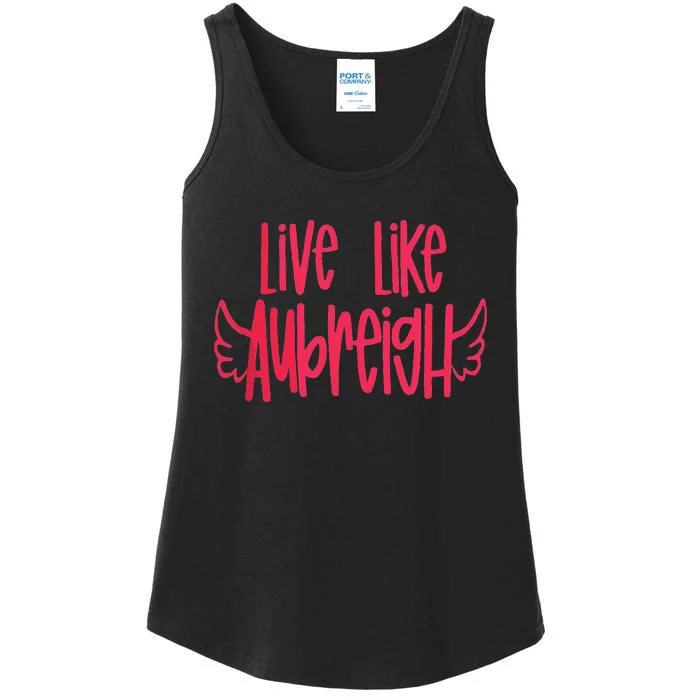 Live Like Aubreigh Inspirational Design Ladies Essential Tank