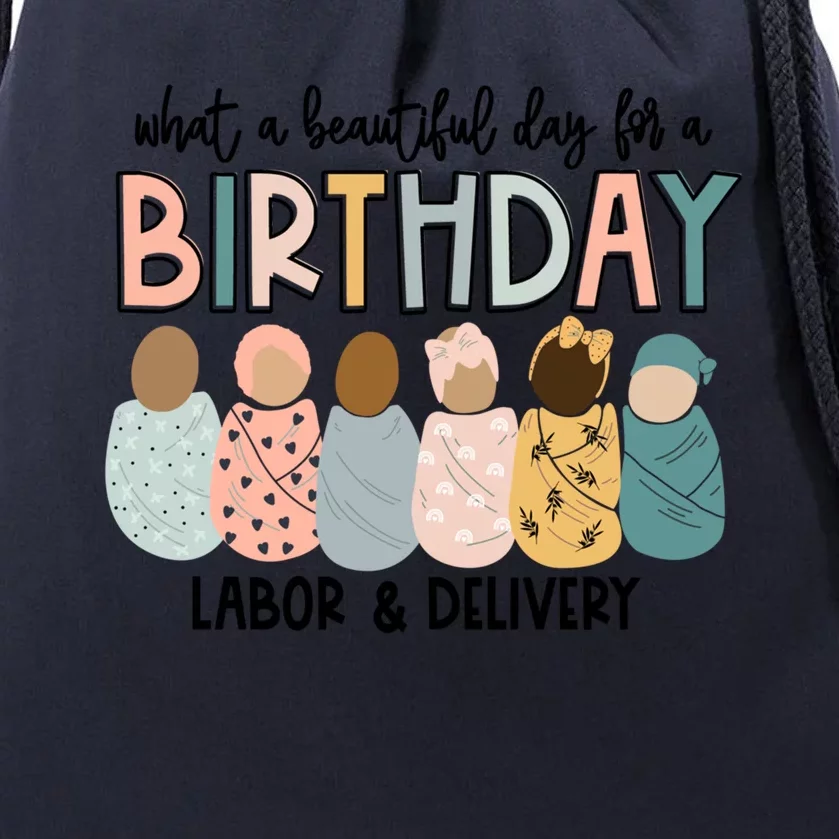 Labor L And D Nurse Swaddle Beautiful Day Birthday Gift Drawstring Bag