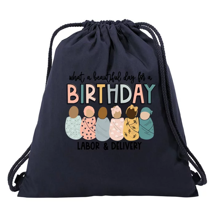 Labor L And D Nurse Swaddle Beautiful Day Birthday Gift Drawstring Bag