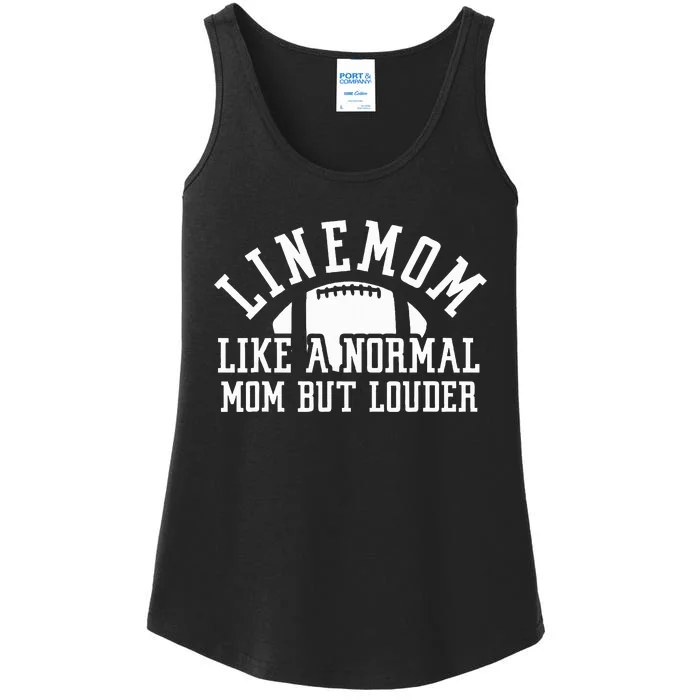 Linemom Like A Regular Mom But Louder Football Lineman Mom Ladies Essential Tank