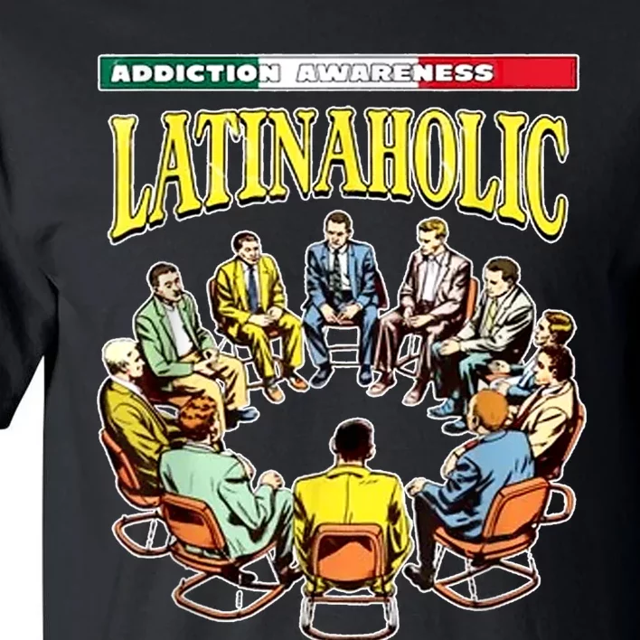 Latinaholic Tall T-Shirt