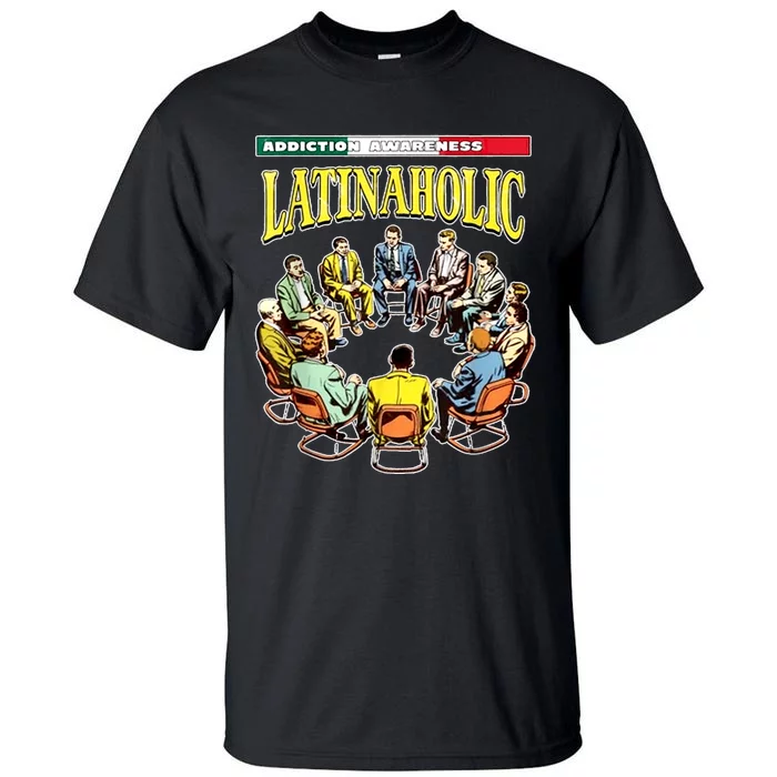 Latinaholic Tall T-Shirt