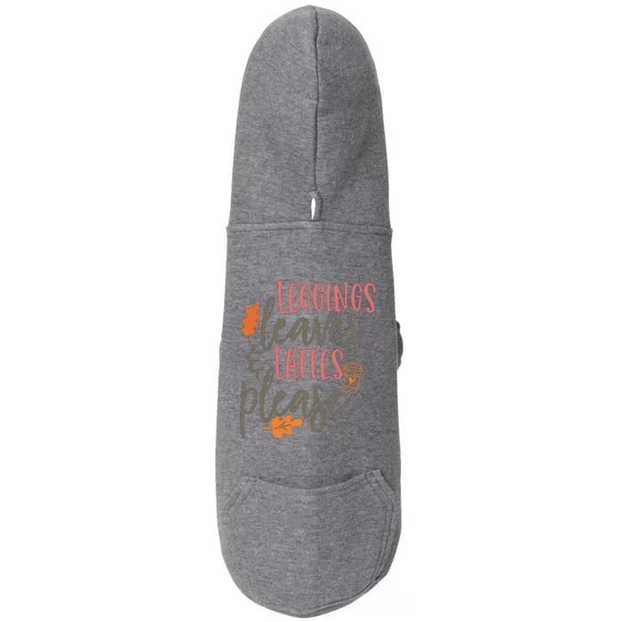 Leggings Leaves And Lattes Please Funny Pumpkin Spice Lovers Great Gift Doggie 3-End Fleece Hoodie