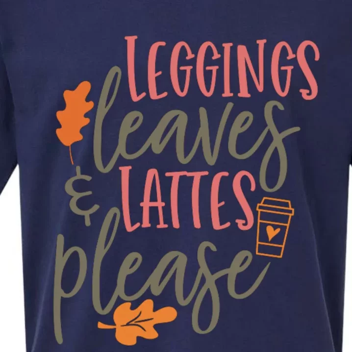 Leggings Leaves And Lattes Please Funny Pumpkin Spice Lovers Great Gift Sueded Cloud Jersey T-Shirt