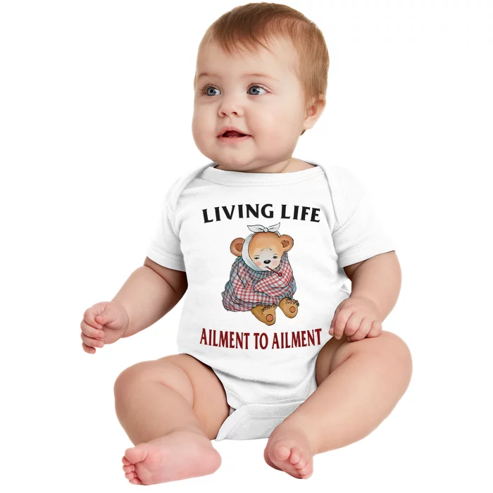 Living Life Ailment To Ailment Baby Bodysuit