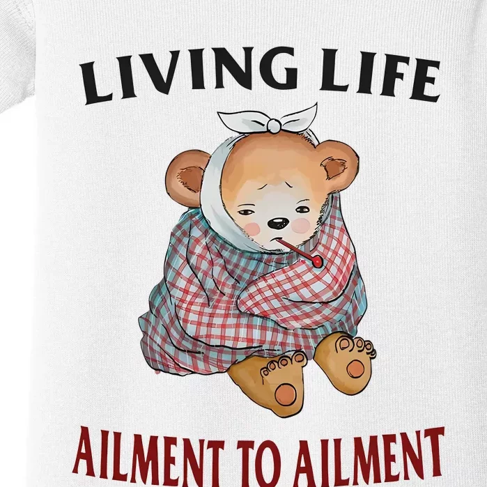 Living Life Ailment To Ailment Baby Bodysuit