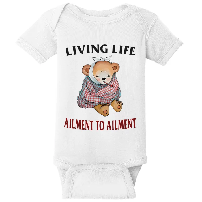 Living Life Ailment To Ailment Baby Bodysuit