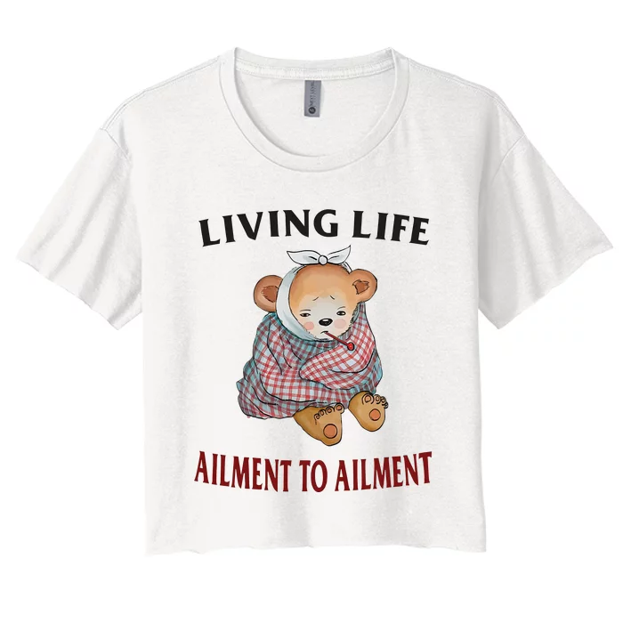 Living Life Ailment To Ailment Women's Crop Top Tee