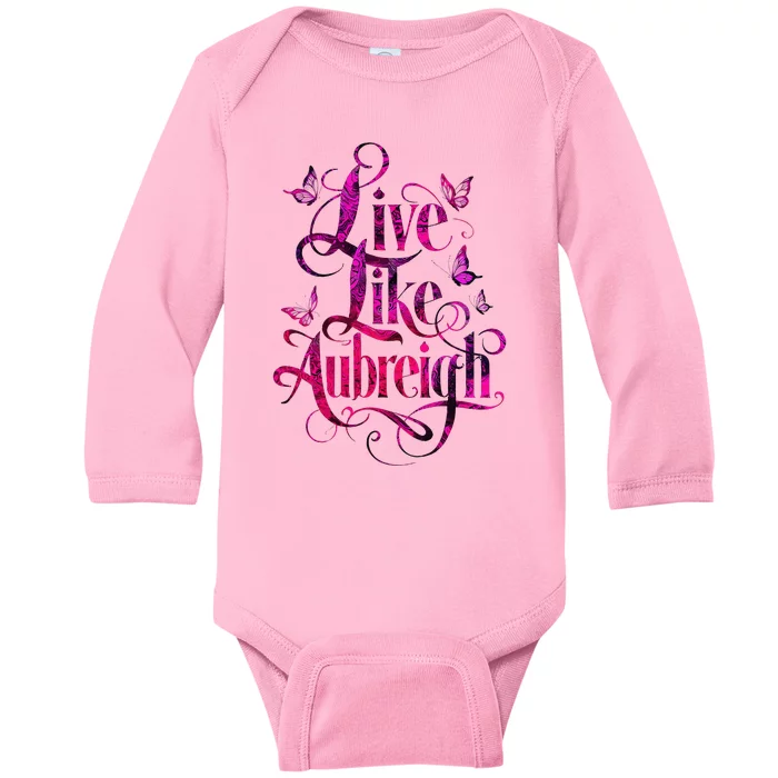 Live Like Aubreigh Dreamy Inspirational Butterfly Design Baby Long Sleeve Bodysuit