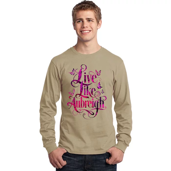 Live Like Aubreigh Dreamy Inspirational Butterfly Design Tall Long Sleeve T-Shirt