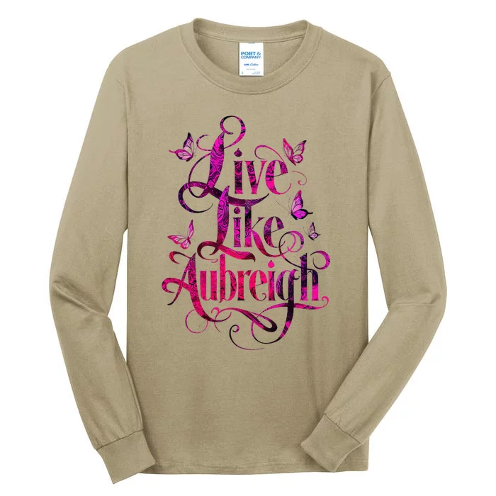 Live Like Aubreigh Dreamy Inspirational Butterfly Design Tall Long Sleeve T-Shirt