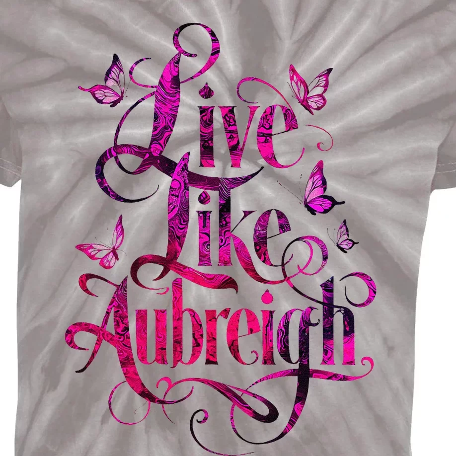 Live Like Aubreigh Dreamy Inspirational Butterfly Design Kids Tie-Dye T-Shirt