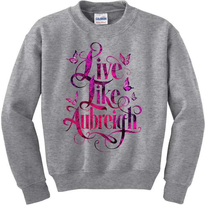 Live Like Aubreigh Dreamy Inspirational Butterfly Design Kids Sweatshirt