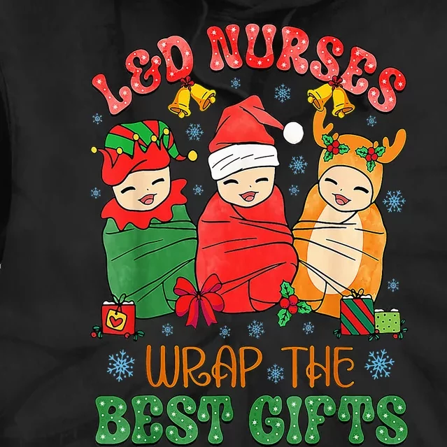 L&D Labor And Delivery Nurses Wrap The Best Gifts Christmas Tie Dye Hoodie