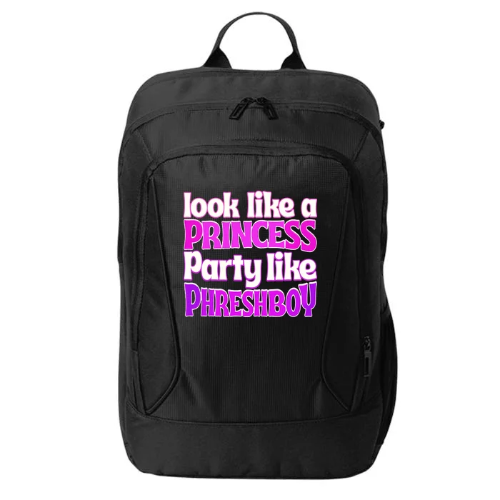 Look Like A Princess Party Like Phreshboy City Backpack