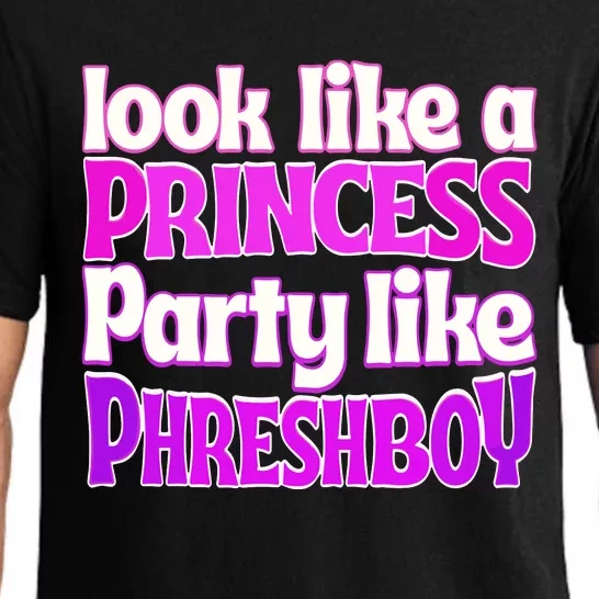 Look Like A Princess Party Like Phreshboy Pajama Set