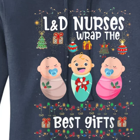 L&D Labor And Delivery Nurses Wrap The Best Christmas Women's Pullover Hoodie