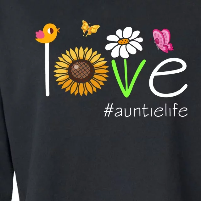 Love Life Auntie Cute Matching Family For Auntie Cropped Pullover Crew