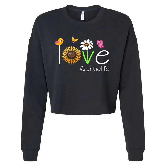 Love Life Auntie Cute Matching Family For Auntie Cropped Pullover Crew