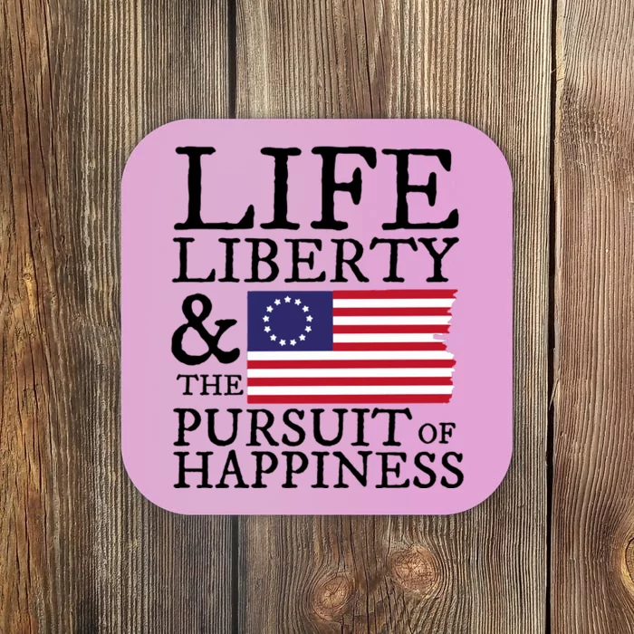 Life Liberty And The Pursuit Of Happiness 4th Of July Coaster