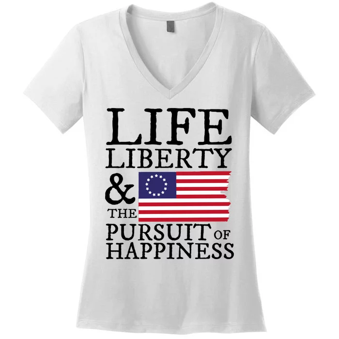 Life Liberty And The Pursuit Of Happiness 4th Of July Women's V-Neck T-Shirt