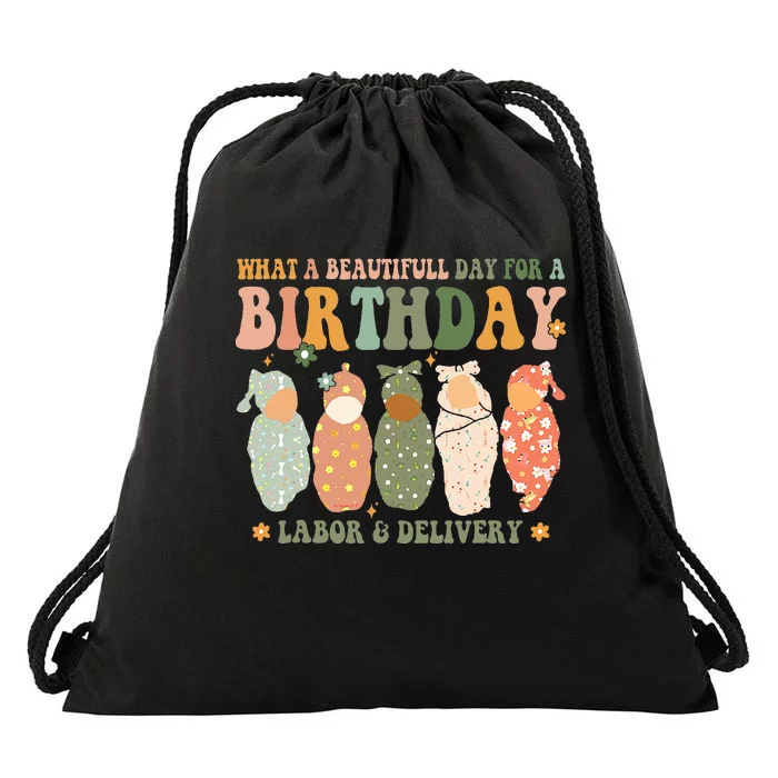 Labor L And D Nurse Swaddle Baby Beautiful Day For Birthday Drawstring Bag