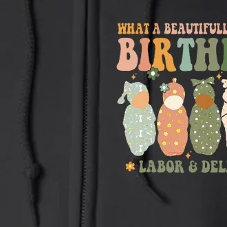 Labor L And D Nurse Swaddle Baby Beautiful Day For Birthday Full Zip Hoodie