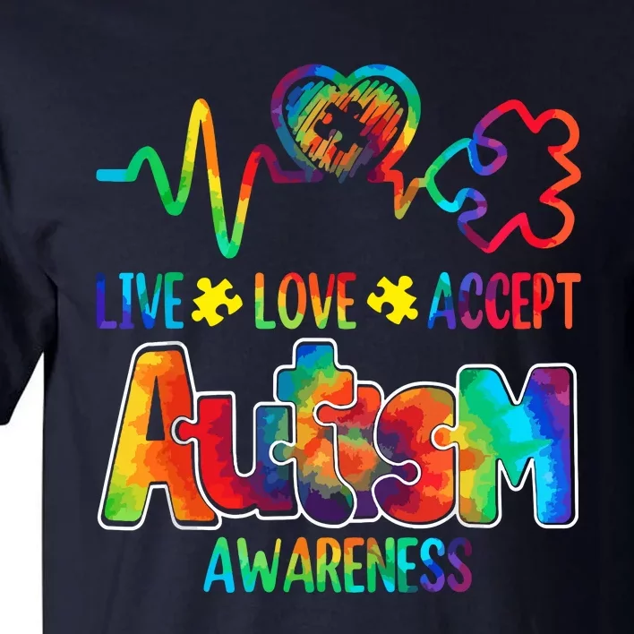 Live Love Accept Autism Awareness Support Acceptance Tie Dye Tall T-Shirt