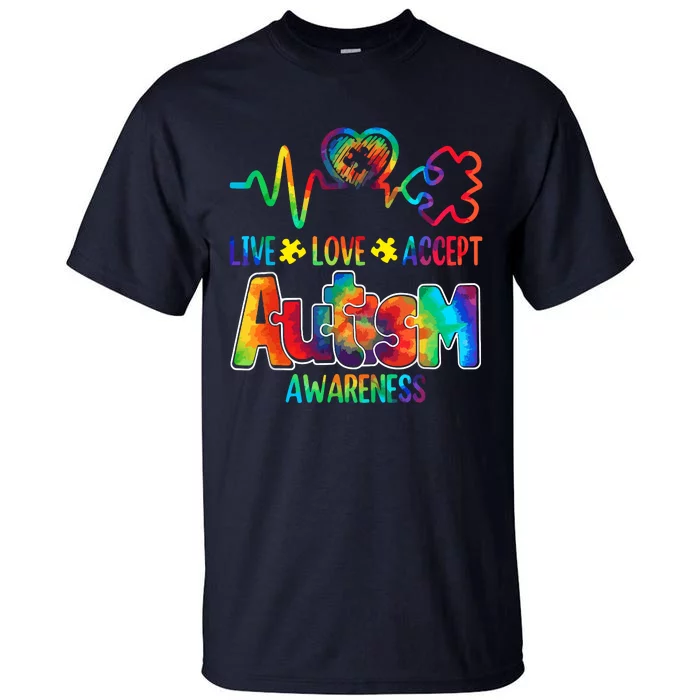 Live Love Accept Autism Awareness Support Acceptance Tie Dye Tall T-Shirt