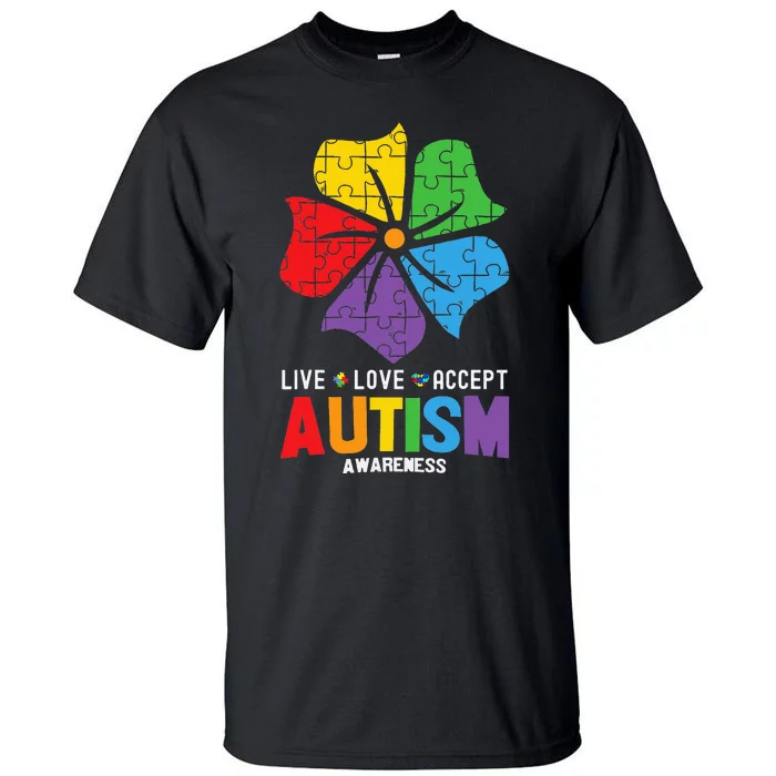 Live Love Accept Autism Awareness Month For Tall T-Shirt