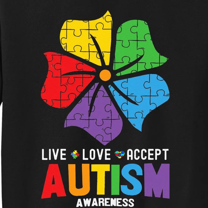 Live Love Accept Autism Awareness Month For Tall Sweatshirt