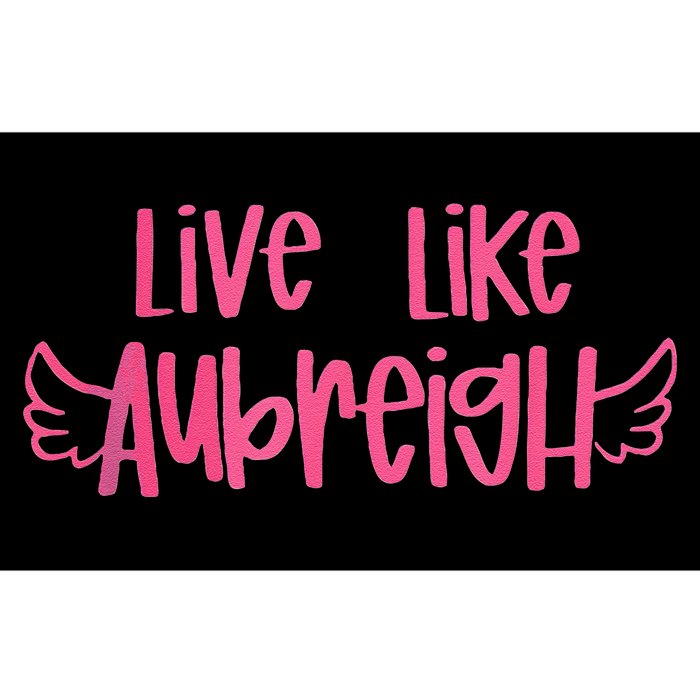 Live Like Aubreigh Gift Bumper Sticker