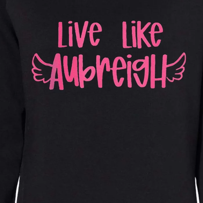 Live Like Aubreigh Gift Womens California Wash Sweatshirt